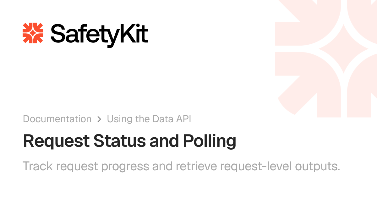 Request Status and Polling | SafetyKit